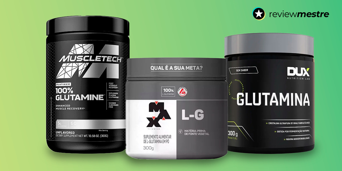 Top 4 Glutaminas – Escolha a ideal para seu treino
